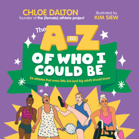 The A - Z of Who I Could Be by Chloe Dalton, 9781761180422