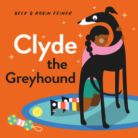 Clyde the Greyhound by Beck Feiner, Robin Feiner, 9781761210808