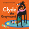 Clyde the Greyhound by Beck Feiner, Robin Feiner, 9781761210808