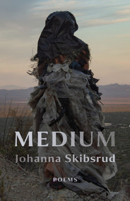 Medium by Johanna Skibsrud, 9781771668736