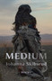 Medium by Johanna Skibsrud, 9781771668736