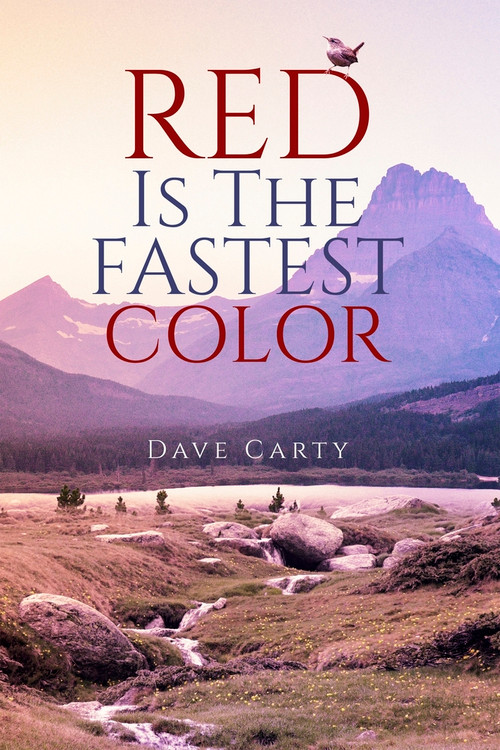 Red is the Fastest Color by Dave Carty, 9781771838832