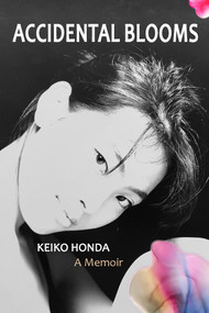 Accidental Blooms by Keiko Honda, 9781773861210