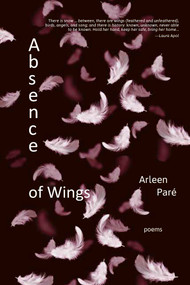 Absence of Wings by Arleen Paré, 9781773861234