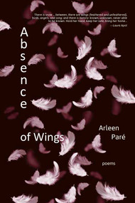 Absence of Wings by Arleen Paré, 9781773861234