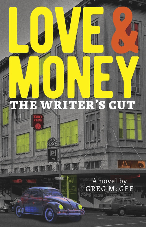 Love & Money (The Writer's Cut) by Greg McGee, 9781776940172