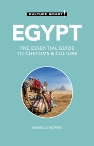 Egypt - Culture Smart! (The Essential Guide to Customs & Culture) - 9781787023451 by Isabella Morris, Culture Smart!, 9781787023451
