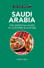 Saudi Arabia - Culture Smart! (The Essential Guide to Customs & Culture) - 9781787023543 by Cheryl Obal, Culture Smart!, 9781787023543