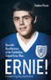 Ernie! (Heartfelt Recollections of the Footballing Legend Ernie Moss) by Stephen Poxon, 9781801505093