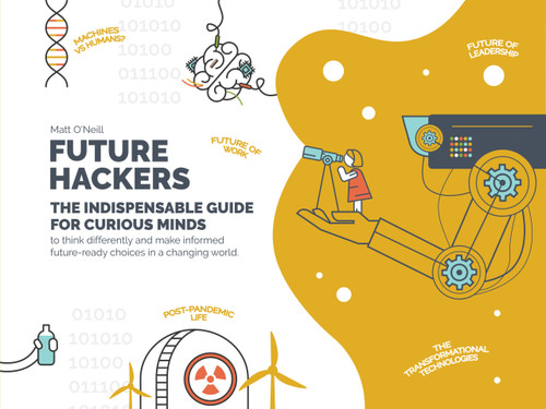 Future Hackers (The Indispensable Guide for Curious Minds) by Matt O'Neill, 9781803991108