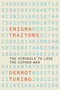 The Enigma Traitors (The Struggle to Lose the Cipher War) by Dermot Turing, 9781803991696