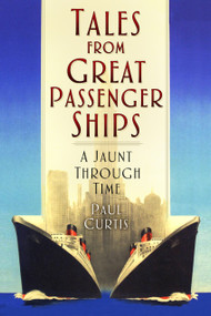 Tales from Great Passenger Ships (A Jaunt Through Time) by Paul Curtis, 9781803992112