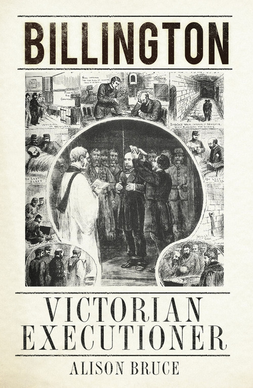 Billington (Victorian Executioner) by Alison Bruce, 9781803992419