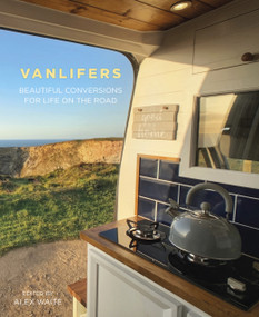 VanLifers (Beautiful Conversions for Life on the Road) - 9781803993034 by Alex Waite, 9781803993034
