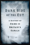 Dark Side of the Cut (A History of Crime on Britain's Canals) by Susan Law, 9781803993300
