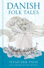 Danish Folk Tales by Svend-Erik Engh, Tea Bendix, 9781803993669