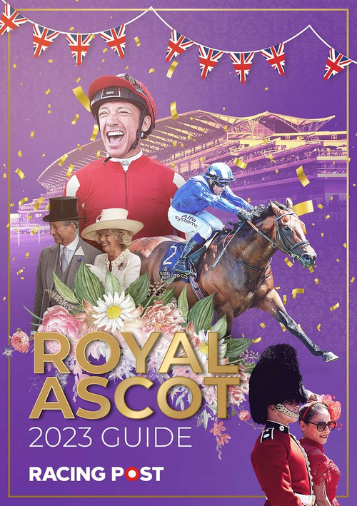 Racing Post Royal Ascot Guide 2023 by Nick Pulford, 9781839501425