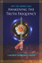 Awakening the Truth Frequency by Laura Eisenhower, 9781888729948