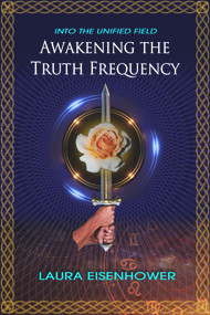 Awakening the Truth Frequency by Laura Eisenhower, 9781888729948