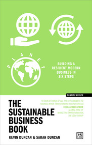 The Sustainable Business Book (Building a resilient modern business in six steps) - 9781911687801 by Kevin Duncan, Sarah Duncan, 9781911687801