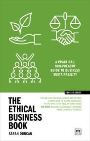 The Ethical Business Book (A practical, non-preachy guide to business sustainability) by Sarah Duncan, 9781911687962