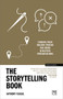 The Storytelling Book (Finding the Golden Thread in Your Communications) by Anthony Tasgal, 9781911687979