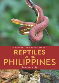 A Naturalist's Guide to the Reptiles of the Philippines by Emerson Y Sy, 9781912081561