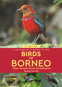 A Naturalist's Guide to the Birds of Borneo by Wong Tsu Shi, 9781913679446