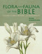 Flora & Fauna of the Bible by Peter Goodfellow, 9781913679552