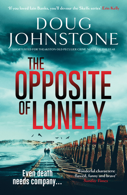 The Opposite of Lonely by Doug Johnstone, 9781914585807