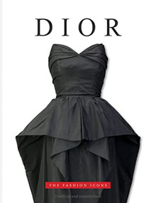 Dior - The Fashion Icons by Michael A. O'Neill, 9781915343314