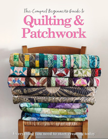 The Compact Beginner's Guide to Quilting & Patchwork by Amy Best, Hannah Westlake, 9781915343352