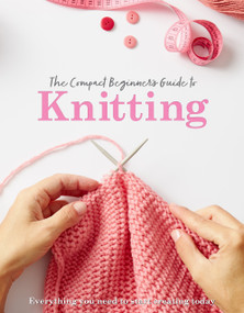 The Compact Beginner's Guide to Knitting by Sian Brown, Rebecca Grieg, 9781915343383