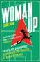 Woman Up (Blazing a Trail in Women's Football) by Carrie Dunn, 9781915643490