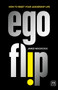 Ego Flip (How to Reset Your Leadership Life) by James Woodcock, 9781915951014