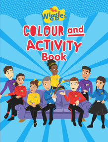 The Wiggles Colour and Activity Book by The Wiggles, 9781922943187