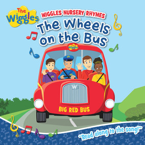 The Wheels on the Bus Lyric Board Book (Wiggles Nursery Rhymes) by The Wiggles, 9781922943200