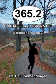 365.2 (Going the Distance, A Runner's Journey) by Paul Semendinger, 9781951122782