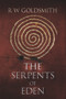 The Serpents of Eden by RW Goldsmith, 9781955062763