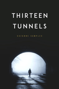 Thirteen Tunnels by Barbara Lockwood, Suzanne Samples, 9781955062855