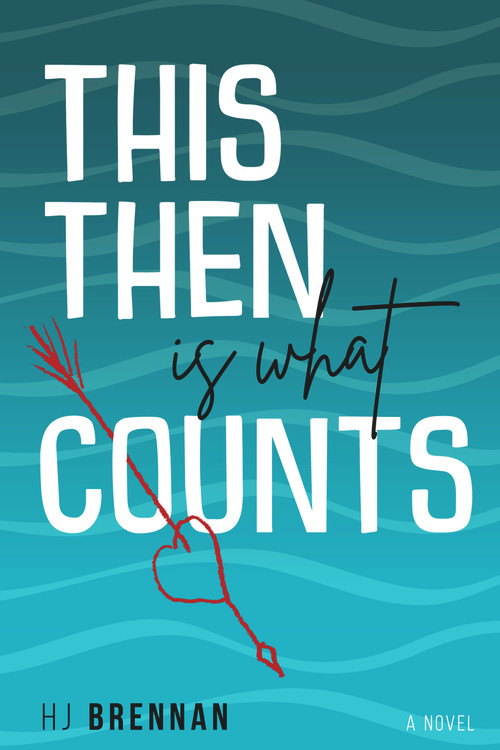 This Then Is What Counts by HJ Brennan, 9781960018038