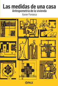 Las medidas de una casa (Antropometría de la vivienda) (Spanish Edition) by Xavier Fonseca, 9786077131816