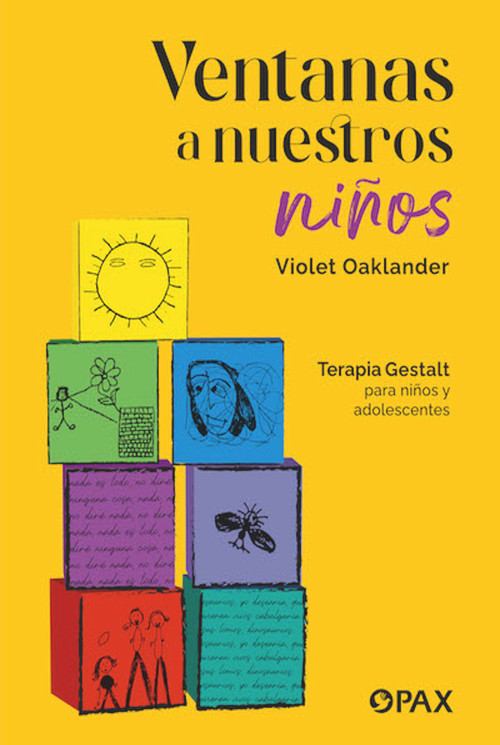 Ventanas a nuestros niños (Terapia Gestalt para niños y adolescentes) (Spanish Edition) by Violet Oaklander, 9786077135265
