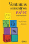 Ventanas a nuestros niños (Terapia Gestalt para niños y adolescentes) (Spanish Edition) by Violet Oaklander, 9786077135265