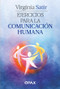 Ejercicios para la comunicación humana (Spanish Edition) by Virginia Satir, 9786077135357
