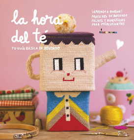 La Hora del Té (Guía Básica de Bordado) (Spanish Edition) by Misako Mimoko, 9788417557553