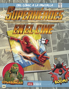 Superhéroes en el cine (Del cómic a la pantalla) (Spanish Edition) by Jöse Sénder, 9788418703317