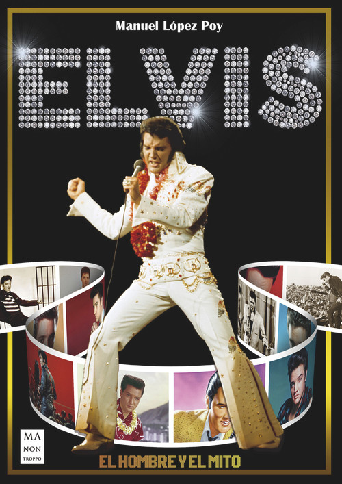 Elvis (El hombre y el mito) (Spanish Edition) by Manuel López Poy, 9788418703355