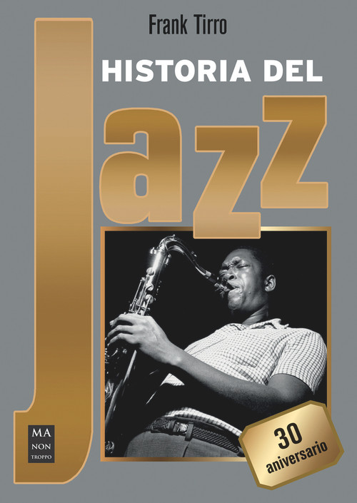 Historia del jazz (30 aniversario) (Spanish Edition) by Frank Tirro, 9788418703485