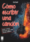 Cómo escribir una canción ((incluso si nunca has escrito una y crees que eres malisimo)) (Spanish Edition) by Ed Bell, 9788418703522